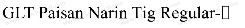 GLT Paisan Narin Tig Regular字体转换